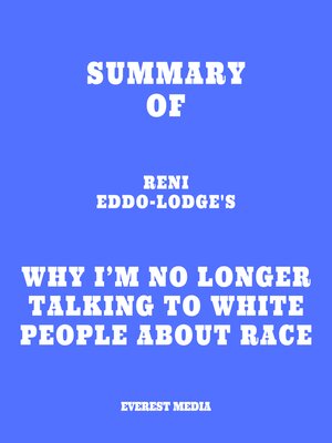 cover image of Summary of Reni Eddo-Lodge's Why I'm No Longer Talking to White People About Race